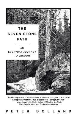 The Seven Stone Path: An Everyday Journey to Wisdom - Peter Bolland - cover