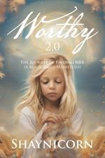 Worthy 2.0: The Journey of Finding HER (A Black Sheep Manifesto)