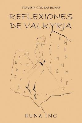 Reflexiones de Valkyrja: Traves?a Con Las Runas - Runa Ing - cover