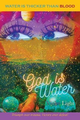 God Is Water: Water is Thicker than Blood - Violet Light - cover