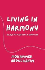 Living in Harmony: 8 Laws to Tune into a Good Life