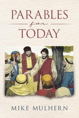 Parables for Today - Mike Mulhern - cover