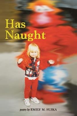 Has Naught - Emily M Sujka - cover