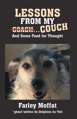 Lessons from My Coach...Couch: And Some Food for Thought - Farley Moffat - cover