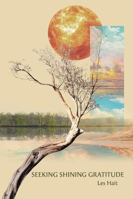 Seeking Shining Gratitude - Les Hait - cover