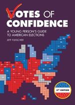 Votes of Confidence, 3rd Edition: A Young Person's Guide to American Elections