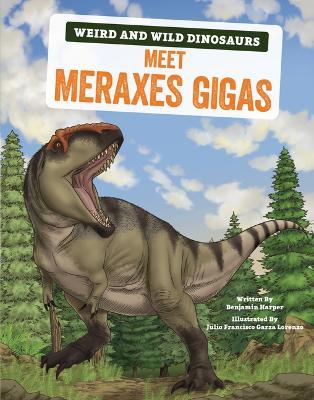 Meet Meraxes Gigas: A Graphic Guide - Benjamin Harper - cover