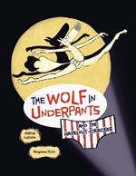The Wolf in Underpants and the Hazelnut-Cracker