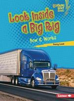 Look Inside a Big Rig: How It Works