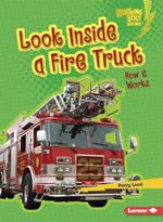 Look Inside a Fire Truck: How It Works