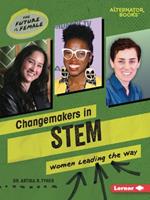 Changemakers in Stem: Women Leading the Way
