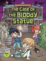 The Case of the Bloody Statue: Book 2