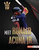 Meet Ronald Acuña Jr.: Atlanta Braves Superstar