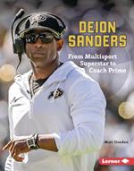 Deion Sanders: From Multisport Superstar to Coach Prime