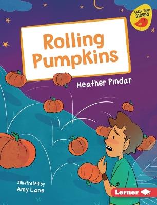 Rolling Pumpkins - Heather Pindar - cover