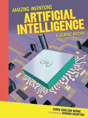 Artificial Intelligence: A Graphic History - Emma Carlson-Berne - cover