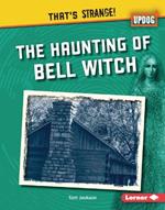 The Haunting of Bell Witch