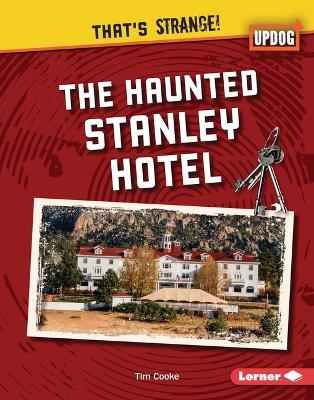 The Haunted Stanley Hotel - Tim Cooke - cover