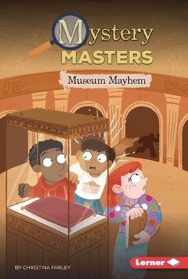 Museum Mayhem - Christina Farley - cover