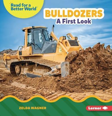 Bulldozers: A First Look - Zelda Wagner - cover