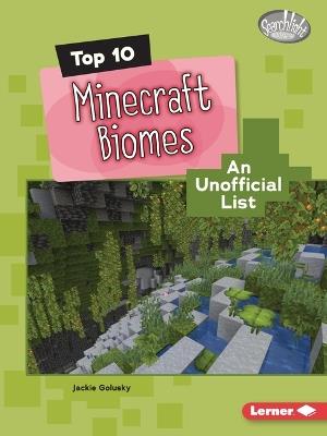 Top 10 Minecraft Biomes: An Unofficial List - Jackie Golusky - cover