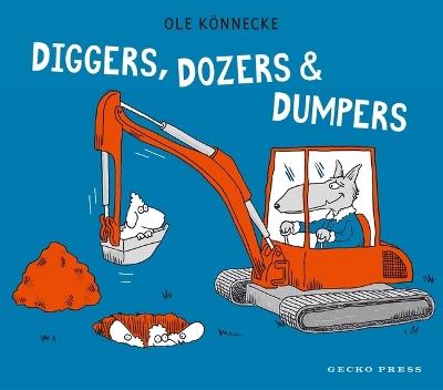 Diggers, Dozers, and Dumpers - Ole Könnecke - cover