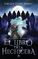 El libro de la hechicera: Libro juvenil de aventuras y fantasía (a partir de 12 años)
