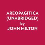 Areopagitica (Unabridged)