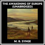 THE AWAKENING OF EUROPE (UNABRIDGED)