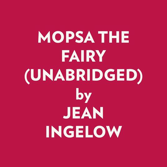 MOPSA THE FAIRY (UNABRIDGED)