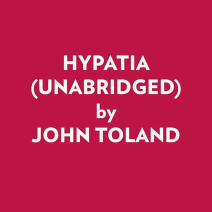 HYPATIA (UNABRIDGED)