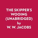 THE SKIPPER'S WOOING (UNABRIDGED)