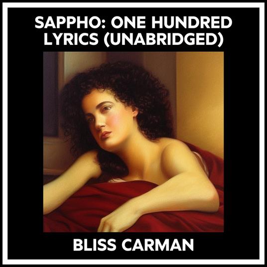 Sappho: One Hundred Lyrics (Unabridged)