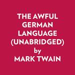 The Awful German Language (Unabridged)