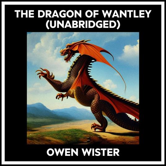 The Dragon Of Wantley (Unabridged)