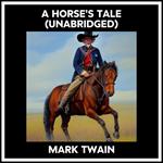 A Horse's Tale (Unabridged)