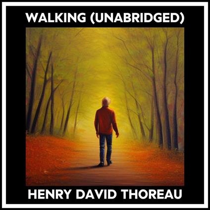 Walking (Unabridged)