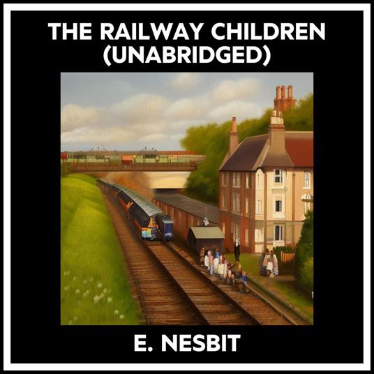 The Railway Children (Unabridged)