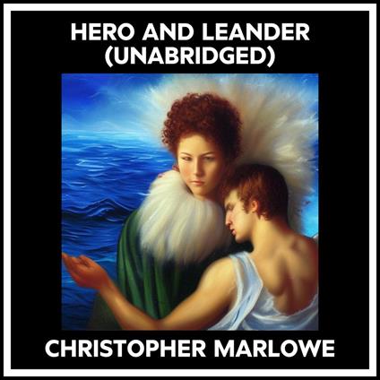 Hero And Leander (Unabridged)