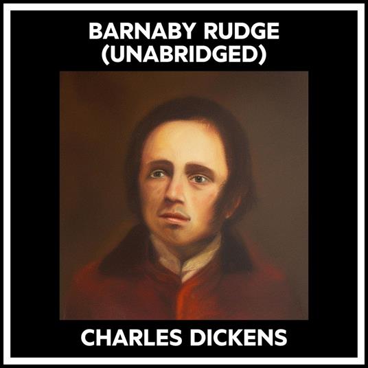 Barnaby Rudge (Unabridged)