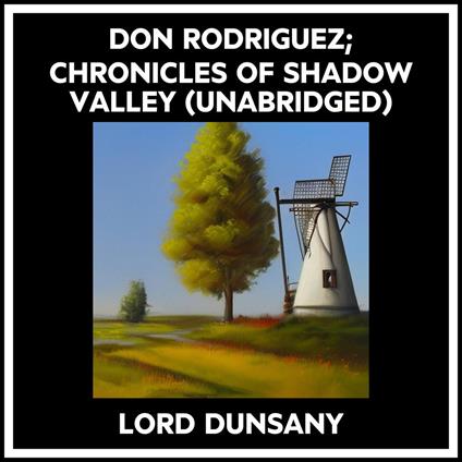 Don Rodriguez; Chronicles Of Shadow Valley (Unabridged)