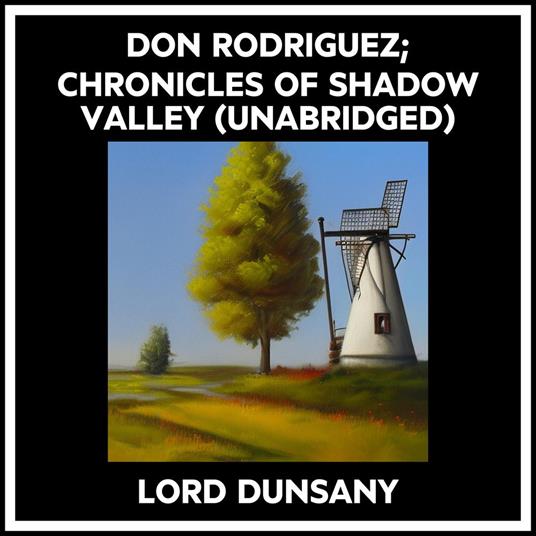 Don Rodriguez; Chronicles Of Shadow Valley (Unabridged)