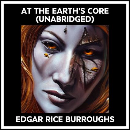 At The Earth's Core (Unabridged)
