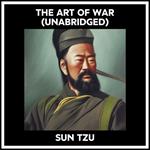 The Art Of War (Unabridged)