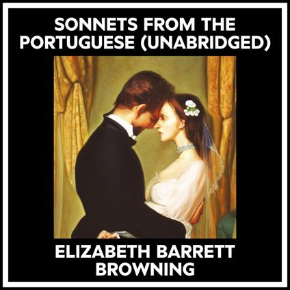 Sonnets From The Portuguese (Unabridged)