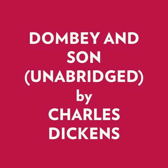 Dombey And Son (Unabridged)