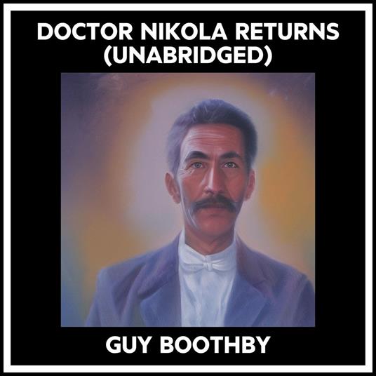 Doctor Nikola Returns (Unabridged)