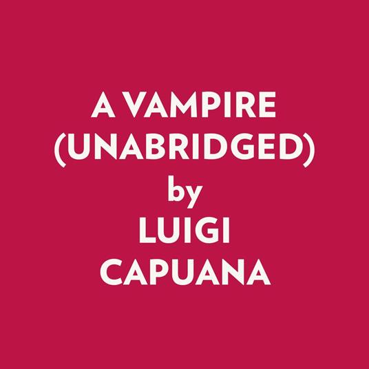 A Vampire (Unabridged)