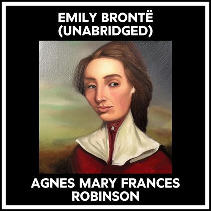 Emily Brontë (Unabridged)