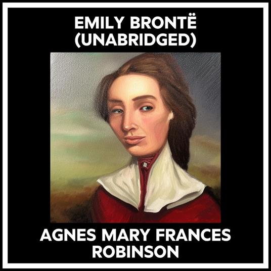 Emily Brontë (Unabridged)